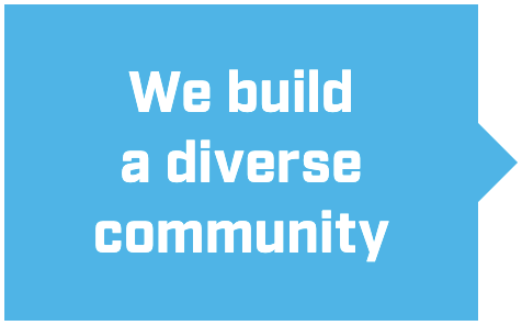 We build a diverse community