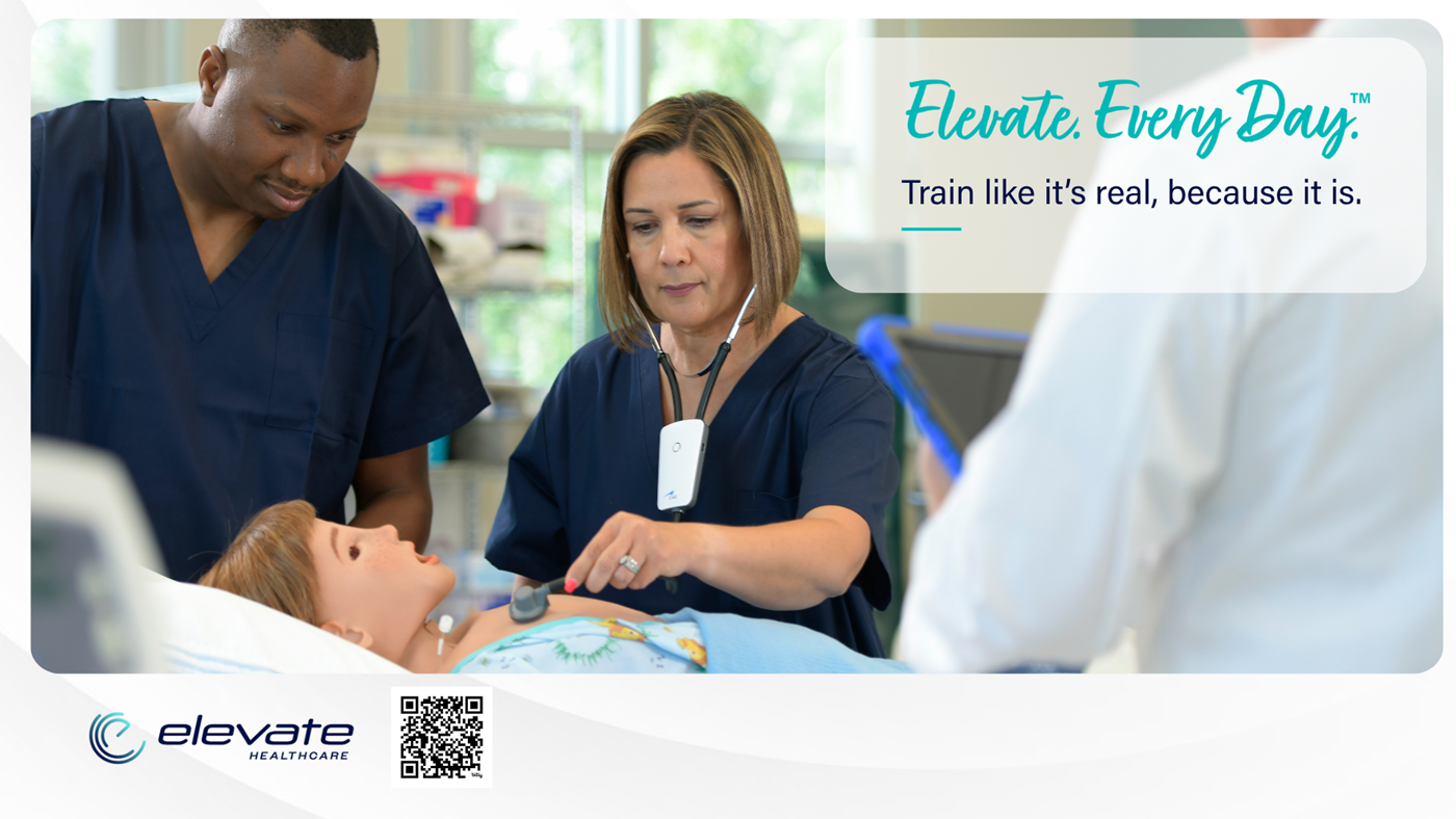 Elevate Healthcare ad with two doctors examining child manikin. Copy: Elevate. Every Day. Train like it's real because it is.